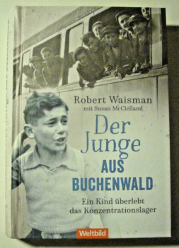 Der Junge aus Buchenwald - Ein Kind überlebt das Konzentrationslager von Robert Waisman